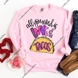 All you need is love and Tacos Valentines day